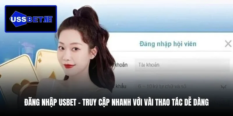 dang-nhap-usbet-truy-cap-nhanh-voi-vai-thao-tac-de-dang
